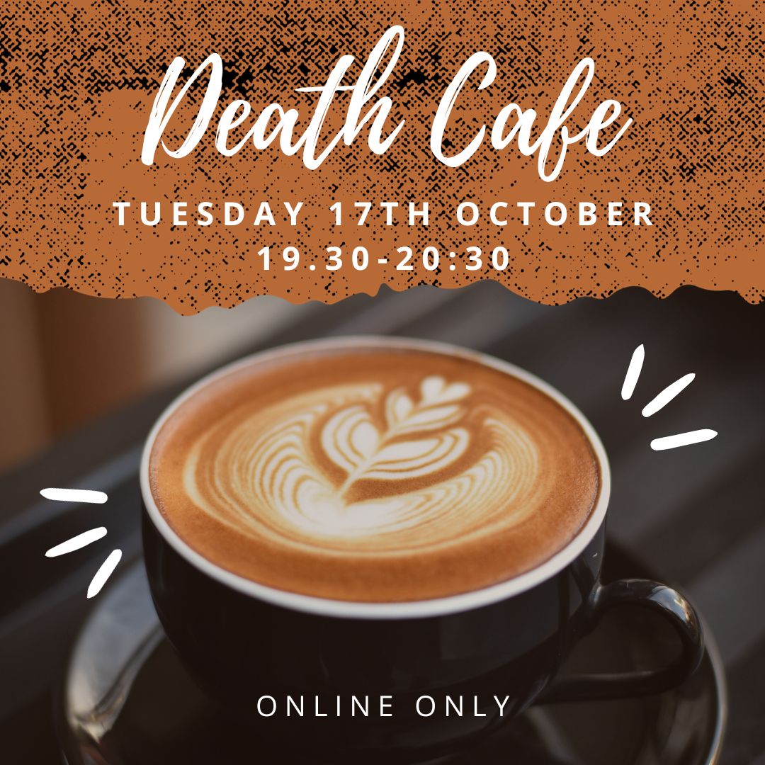  Virtual Death Cafe in Kent BST
