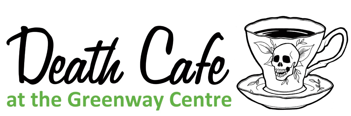 Death Cafe at the Greenway Centre