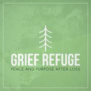 Grief Support Resource: The Grief Refuge Podcast