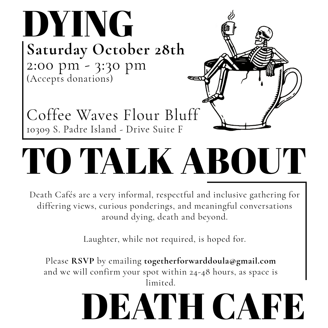 Dying to Talk about Death Cafe Corpus Christi Texas