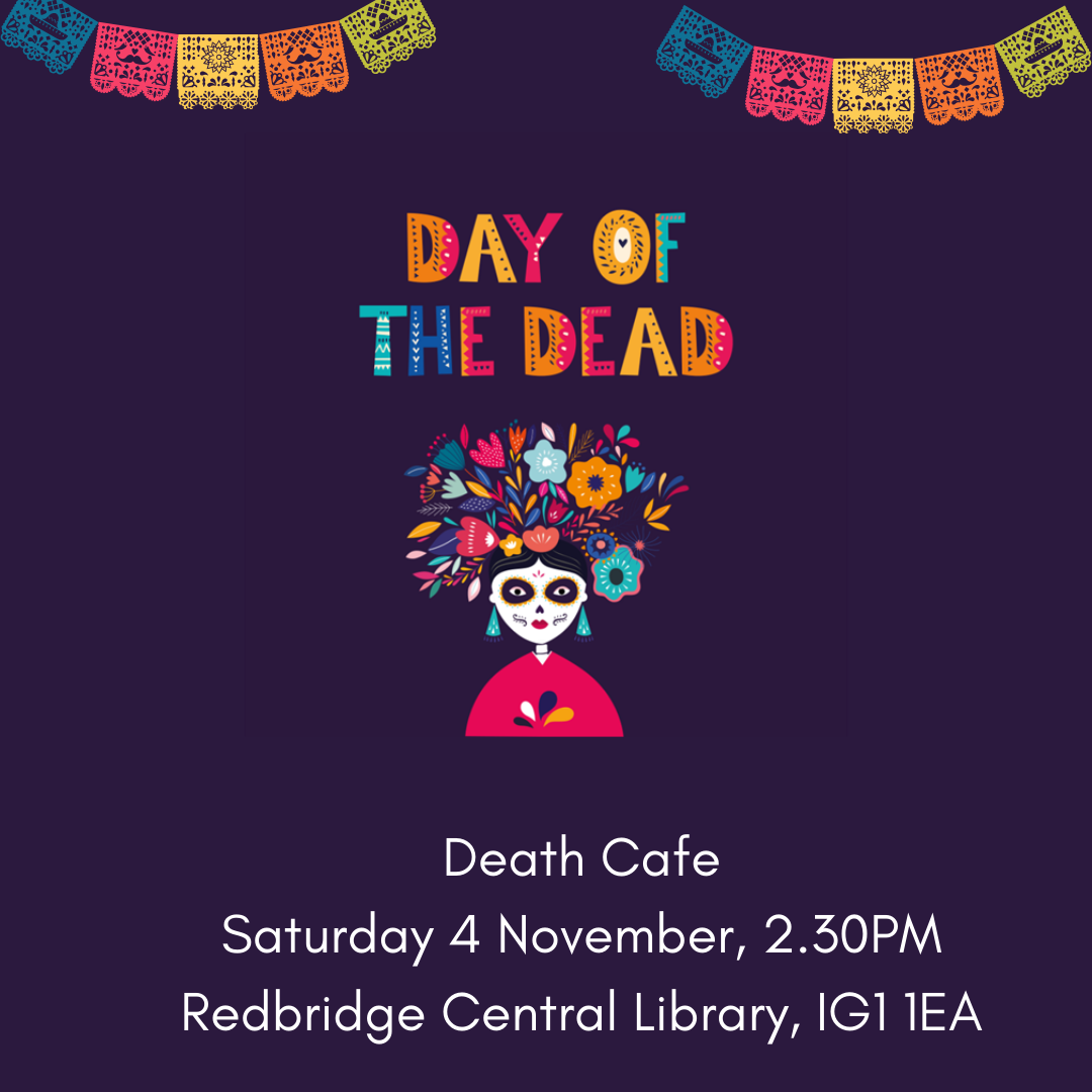 Redbridge Day of the Dead Death Cafe