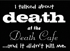 Creating a place to talk about death: Death Cafe London